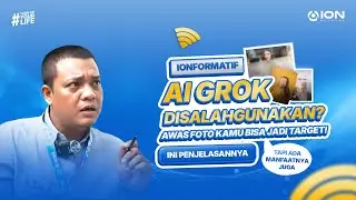AI Grok disalahgunakan? Bahaya AI vs Manfaatnya - IONFormatif