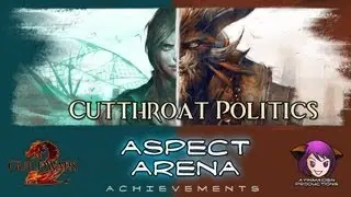 GW2 Cutthroat Politics - Aspect Arena