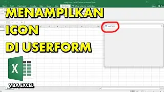 Cara Menampilkan Icon di Userform VBA Excel