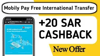 Mobily Pay New Cashback Offer | Free International Transfer #Cashback#mobilypay