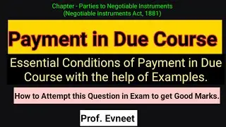 Payment in due course in Negotiable Instruments Act 1881 | In Hindi | CA Foundation| CA Inter
