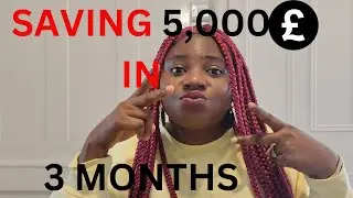 HOW I SAVED 5,000 POUNDS (6 MILLION NAIRA) IN 3 MONTH ON LOW INCOME