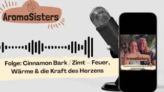AromaSisters Cinnamon Bark / Zimt – Feuer, Wärme & die Kraft des Herzens