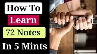 72 Notes Learn In 5 Mints Easy Trick || Technical Guitarist Official