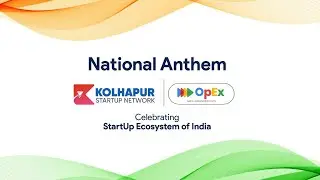 National Anthem | Kolhapur StartUp Network & OpEx | Celebrating StartUp Ecosystem of India