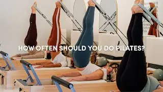 How Often Should You Do Pilates? | Trainer Tips for Real Results