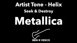 Line 6 Helix Authentic Artist Tone-Metallica Seek & Destroy