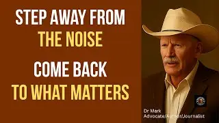 Step Away From the Noise Come Back to What Matters