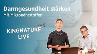 Kingnature Live - Darmgesundheit st&auml;rken mit Mikron&auml;hrstoffen
