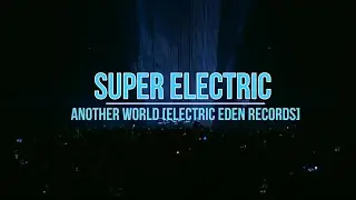 Super Electric - Another World (Electric Eden Records)
