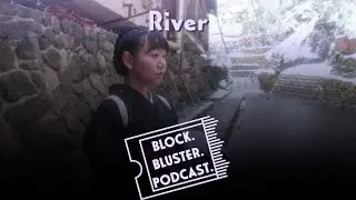 Ep. 19: River
