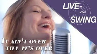 It ain't over till it's over // Live-Swing.com