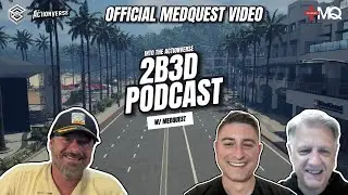 2B3D&rsquo;s Into the ActionVerse: The Mission Behind MedQuest