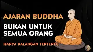Ajaran Buddha Bukan Untuk Semua Orang