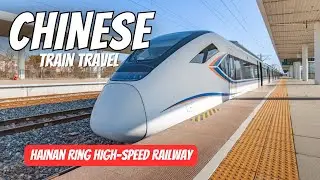 Chinese Train Travel | Hainan Ring High-Speed Railway | Train Videos