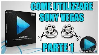 Tutorial - Le Basi di Sony Vegas | Parte 1 [ITA]