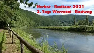 Herbst Radtour 2021, 3.Tag: Durch das wunderschöne Werratal