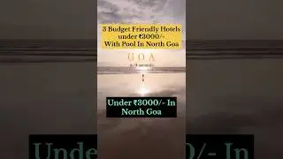 North Goa Hotels with Pool under ₹3000 | Best Budget Hotels near Beaches in Goa #lovetotravelvishal