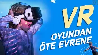 Sanal Gerçeklik (VR) Nedir? | Öte Evrene Geçiş #1