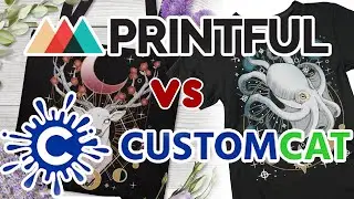 PRINTFUL vs CUSTOMCAT | Print-on-Demand Comparison and Review