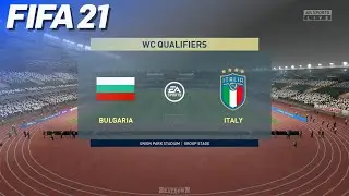 FIFA 21 - Bulgaria vs. Italy | WC Qualifiers