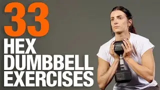 33 Hex Dumbbell Exercises