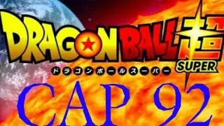 Resumen capitulo 92 dragon ball super l HD 🐼🐉🐲