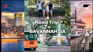 Savanah Road trip - Plant River Side District - SCAD - Forsyth Park - Food Tour & MORE!