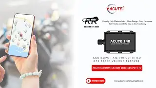 ACUTEGPS | AIS 140 Certified GPS based Vehicle Tracker | acutecommunication.in