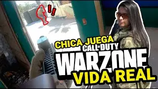 CHICA JUGANDO COD WARZONE EN LA VIDA REAL?!