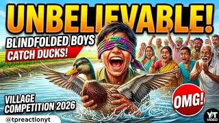 ​UNBELIEVABLE! Blindfolded Boys Catching Ducks! 🦆 | Village Competition 2026