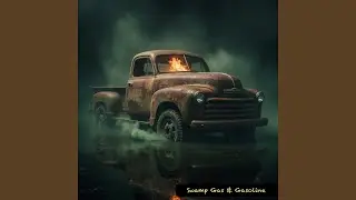 Swamp Gas & Gasoline