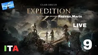 Clair Obscur Expedition 33 .Gameplay ITA Ep9 Walkthrough (No Commentary) 4K 60fps LIVE