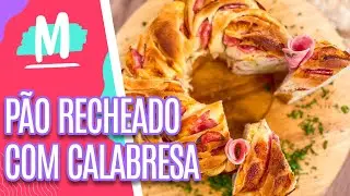Receita deliciosa de PÃO DE LINGUIÇA CALABRESA - Mulheres (11/04/23)
