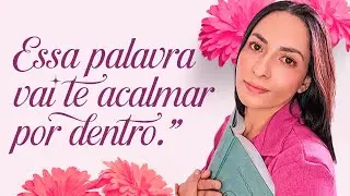 Uma Palavra para os tempos difíceis | Ana Batista