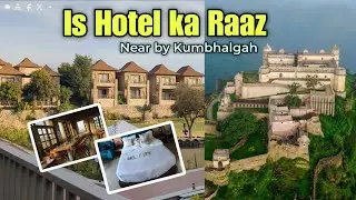 Kumbhalgarh Resort Review | Best Stay Near Kumbhalgarh Fort Rajasthan&rdquo; 