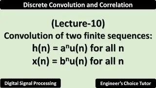 Convolution of Finite Duration Sequence | Lecture-10