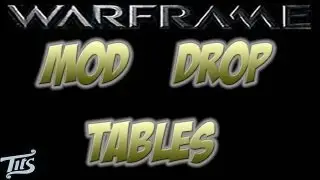 Warframe 10 ♠  Mod Drop Tables Datamined - Where to find those rare mods?