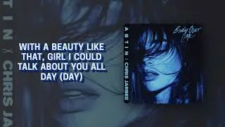 Abtin & Chris Jarbee - Body Over Me (Official Lyric Video)