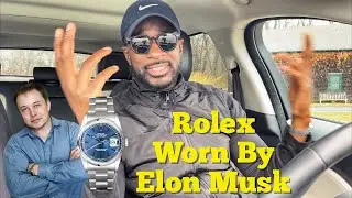Billionaire Elon Musk Wore This Rolex | Talking Watches