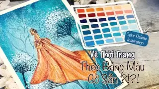 Vẽ Thời Trang Theo Bảng M&agrave;u C&oacute; Sẳn?! I Fashion Drawing With Fixed Color Palette