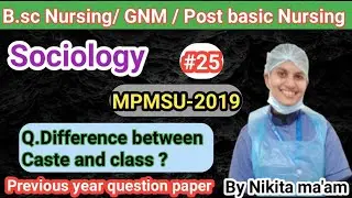 Difference between caste and class || sociology || B.sc Nursing 2nd year || by Nikita ma'am