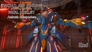 From Bad To Worst | Sword Art Online: Fatal Bullet - Ambush of Imposters #4 End
