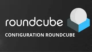 #3.INSTALLATION ET CONFIGURATION DE ROUNDCUBE