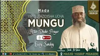 VIPI TUTAZIDISHA UCHA MUNGU || SHEIKH ALI BAHERO || MASJID YUSUF MIGADINI
