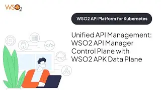 Unified API Management: WSO2 API Manager Control Plane with WSO2 APK Data Plane