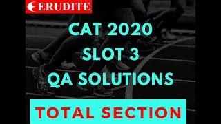 CAT 2020 Slot 3 QA | Solutions | All Questions Compiled
