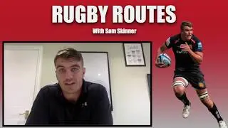 Sam Skinner's Rugby Routes...