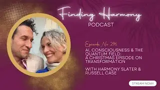 AI, Consciousness & the Quantum Field: A Christmas Episode on Transformation