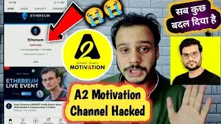 A2 Motivation Channel Hacked 😭😭😭 || Arvind Arora Sir Channel Hack @ethereum @A2motivation